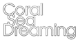 Coral Sea Dreaming - logo